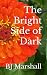 The Bright Side of Dark (Bo...