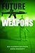 Future Weapons