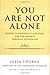 You Are Not Alone by Larry Rothstein