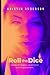 Roll the Dice: A story of i...