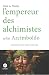 L'empereur des alchimistes selon Arcimboldo by Alain Le Ninèze