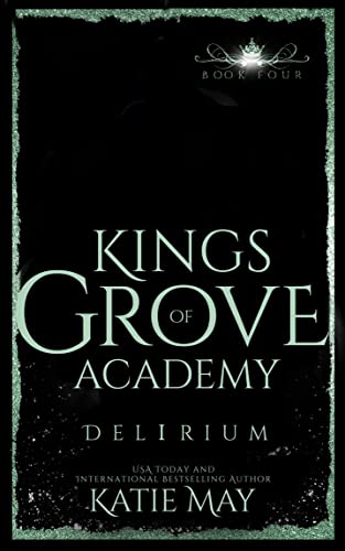 Delirium (Kings of Grove Academy #4)