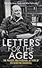 Letters for the Ages Winston Churchill: The Private and Personal Letters
