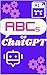 ABCs of ChatGPT by ChatGPT