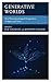Generative Worlds: New Phen...