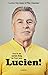 Lucien!