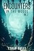 Encounters in the Woods: Volume 2