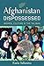 Afghanistan Dispossessed by Razia Sultanova
