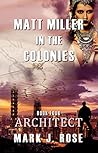 Architect (Matt Miller in the Colonies #4)