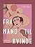 Fra mand til kvinde by Lili Elbe Fra mand til kvinde by Lili Elbe