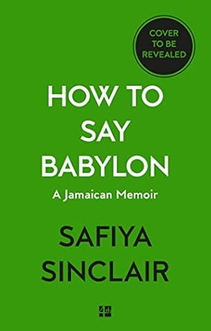 How To Say Babylon: A Jamaican memoir