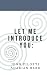 Let Me Introduce You: Tales...