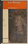 Les Borgia (French Edition)