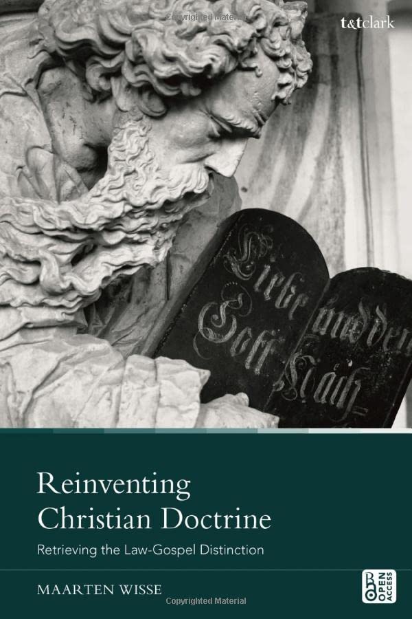 Reinventing Christian Doctrine: Retrieving the Law-Gospel Distinction (Hardcover)