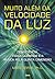 Muito Além da Velocidade da...