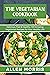 The Vegetarian Cookbook: De...