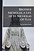 Brother Nicholas, a Life of St. Nicholas of Flue