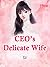 CEO's Delicate Wife: Volume 5