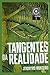 Tangentes da Realidade