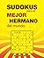 SUDOKUS para el MEJOR HERMA...