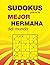 SUDOKUS para la MEJOR HERMA...