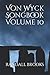 Von Wyck Songbook Volume 10...