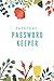 Internet Password Keeper: A...