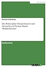 Die Philosophie Schopenhauers und Nietzsches in Thomas Manns "Buddenbrooks"