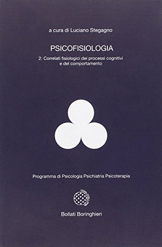 Psicofisiologia vol. 2 - Correlati fisiologici dei processi cognitivi e del comportamento (Paperback)