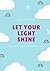 Let your light shine by Designs