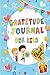 Gratitude Journal For Kids:...