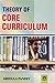 Theory of Core Curriculum by M. Pandey
