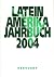 Lateinamerika Jahrbuch 2004 by Michael E. Moseley