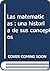 Las matemáticas : una histo...