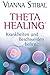 Theta Healing - Krankheiten...