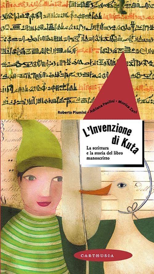L'invenzione di Kuta. La scrittura e la storia del libro manoscritto (Hardcover)