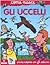 Gli uccelli. Con adesivi