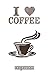 Notebook: I Love Coffee