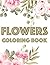 Flowers Coloring Book: Stre...