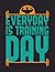 Every Day Is Training Day: ...