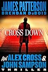 Cross Down by James  Patterson