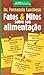 Fatos E Mitos Sobre Sua Ali...