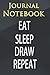 Composition Notebook: Eat Sleep Draw Repeat Drawing Gift 6'' x 9'', 100 Pages, Soft Cover, Matte Finish A Cute Wonderful Gift For anyone