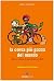 La corsa più pazza del mond...