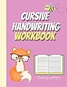 Cursive Handwriting Workbook: Kids, Teens, Adults | Cursive Tracing | Practice Pages