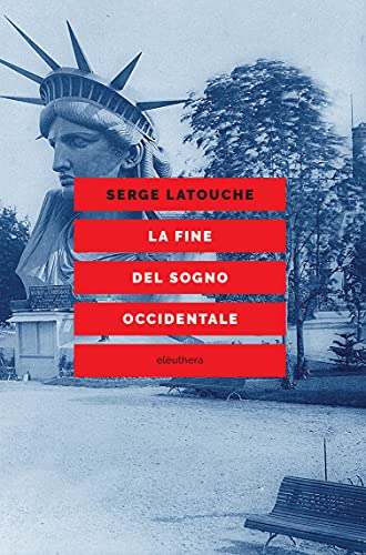 La fine del sogno occidentale (Italian Edition)