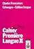 Etudes Francaises, Echanges, Edition longue, Cahier Premiere ... by Monika Beutter