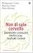 Non di solo cervello. Educa...