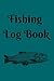 Fishing Log Book ( Logbook, Journal, Planner, 100 Page, 6"x 9... by Simple Plan