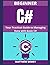 Beginner C#: Your Practical...